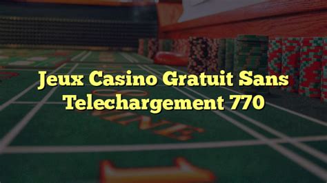 casino 88 gratuit sans téléchargement.